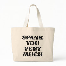 Spank You Very Much Bag
