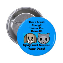 Spay and Neuter Your Pets Pinback Button