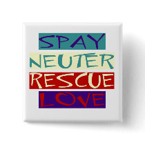 Spay Neuter Rescue Love Pinback Buttons