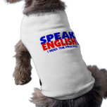 Speak English Humour Dog Shirt pet clothing