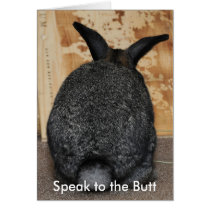 Speak to the Butt Greeting Cards