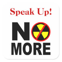 Speak Up No More Anti-Nuclear Slogan Sticker