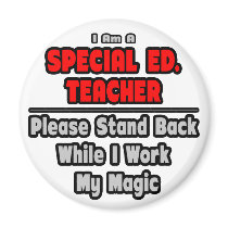 Special Ed. Teacher...Work My Magic