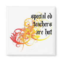 Special Ed Teachers Are Hot Refrigerator Magnets
