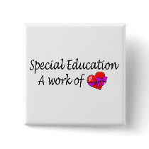 Special Education A Work Of Love Buttons