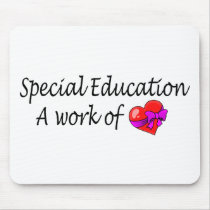 Special Education A Work Of Love Mouse Pad