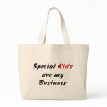 Special Kids Are My Business Teacher Bag