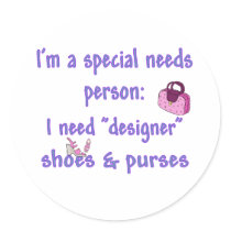 Special Needs - Designer Shoes & Purses Round Sticker