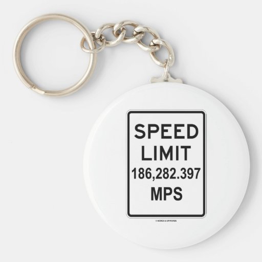 Speed Limit 186,282.397 MPS (Speed Of Light) Keychains