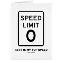 Speed Limit Zero Rest Is My Top Speed Sign Greeting Card