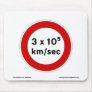 Speed of Light Sign Mousepad