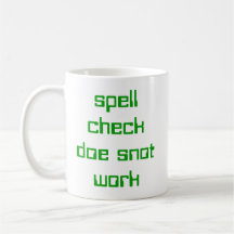 spell check doe snot work coffee mug