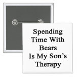 Spending Time With Bears Is My Son's Therapy Pin