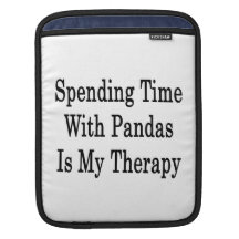 Spending Time With Pandas Is My Therapy iPad Sleeves
