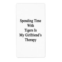 Spending Time With Tigers Is My Girlfriend's Thera Personalized Shipping Labels