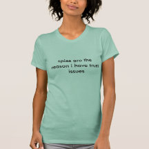 spies are awful people tshirts