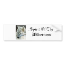 Spirit Of The Wilderness Bumper Stickers