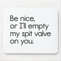 Spit Valve Mouse Pad
