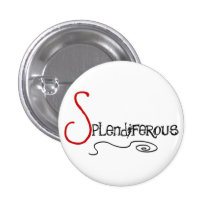 Splendiferous Pin Button