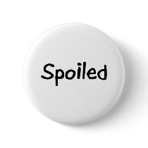 Spoiled Pinback Buttons