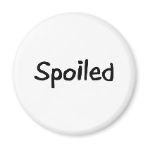 Spoiled Magnet