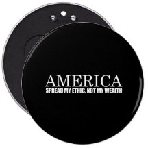 SPREAD MY ETHIC NOT MY WEALTH Bumpersticker Pins