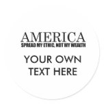 SPREAD MY ETHIC NOT MY WEALTH stickers