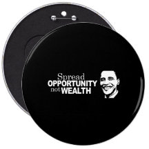 Spread opportunity not wealth Bumpersticker Pinback Buttons