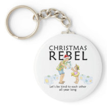 Spread the Christmas Rebel spirit! keychains