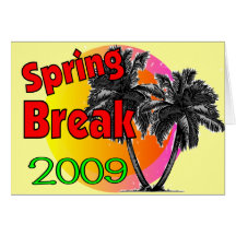 Spring Break 2009 T-shirts Cards