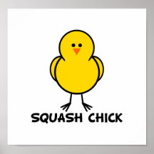 Squash Chick Posters
