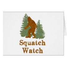 Squatch Watch Greeting Card