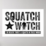 Squatch Watch - I believe Poster