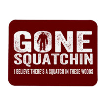 Squatchin allé (affligé) Squatch en ces bois Magnet Souple