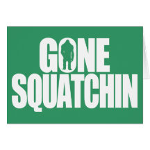 Squatchin allé carte de vœux
