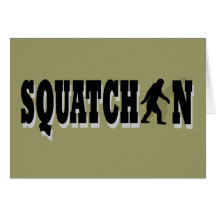 Squatchin, black text greeting card