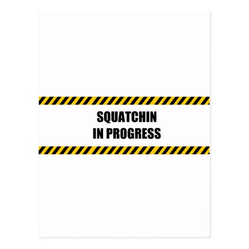 Squatchin in Progress Postcard