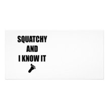 Squatchy and I Know It Photo Card Template