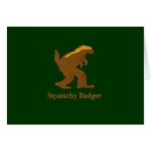 Squatchy Badger Greeting Cards