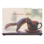 Squirrel Drinking Coffee Cover For The iPad Mini