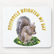 Squirrels Brighten My Day Mouse Mat