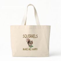 Squirrels Make Me Happy Bag