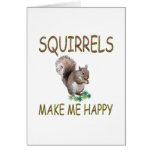 Squirrels Make Me Happy Card
