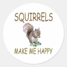 Squirrels Make Me Happy Stickers