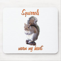 Squirrels Warm My Heart Mouse Pad