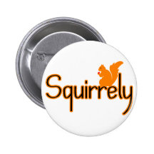 Squirrely Pinback Button
