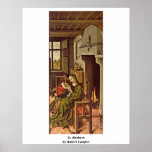 St. Barbara By Robert Campin Poster