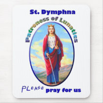St. Dymphna - Patroness of Lunatics