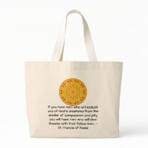 St. Francis of Assisi animal rights quote Tote Bags
