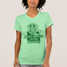 St. Patrick is my Homeboy Tees